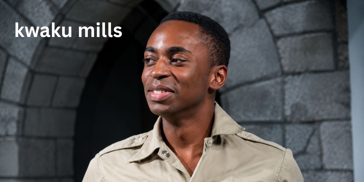 Kwaku Mills